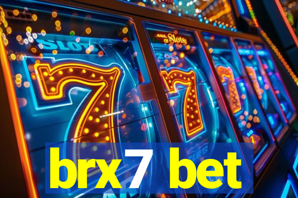 brx7 bet